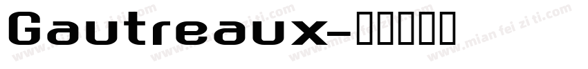 Gautreaux字体转换