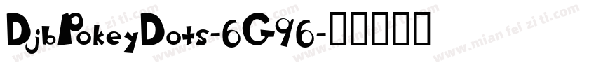 DjbPokeyDots-6G96字体转换