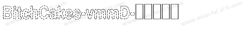 BitchCakes-vmmD字体转换