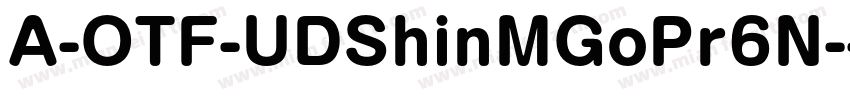 A-OTF-UDShinMGoPr6N-字体转换