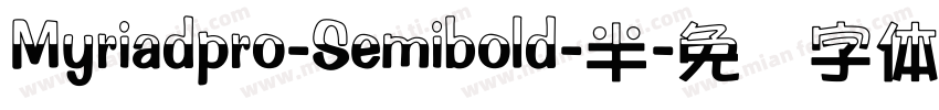 Myriadpro-Semibold-半字体转换