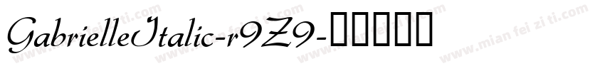 GabrielleItalic-r9Z9字体转换