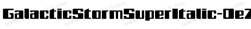 GalacticStormSuperItalic-0eZ4字体转换