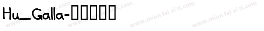 Hu_Galla字体转换