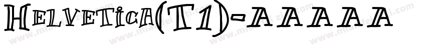 Helvetica(T1)字体转换