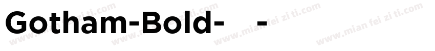 Gotham-Bold-常规字体转换