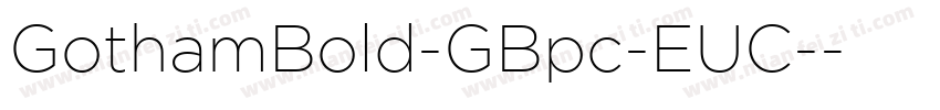 GothamBold-GBpc-EUC-字体转换