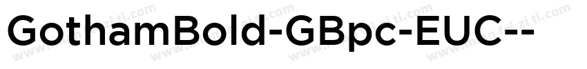 GothamBold-GBpc-EUC-字体转换