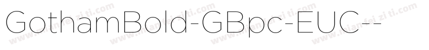 GothamBold-GBpc-EUC-字体转换