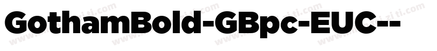 GothamBold-GBpc-EUC-字体转换