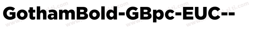 GothamBold-GBpc-EUC-字体转换