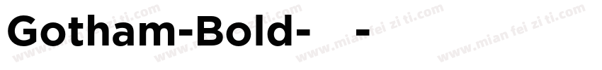 Gotham-Bold-常规字体转换