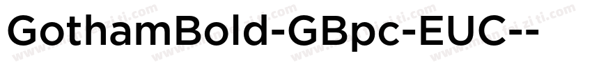 GothamBold-GBpc-EUC-字体转换