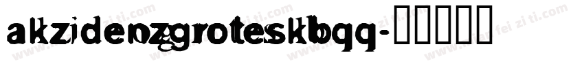 akzidenzgroteskbqq字体转换