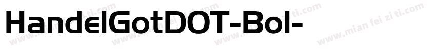 HandelGotDOT-Bol字体转换
