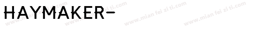 Haymaker字体转换