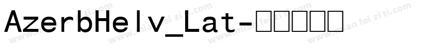 AzerbHelv_Lat字体转换