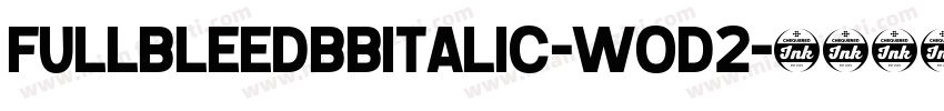 FullbleedbbItalic-wOD2字体转换