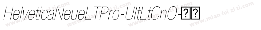 HelveticaNeueLTPro-UltLtCnO字体转换