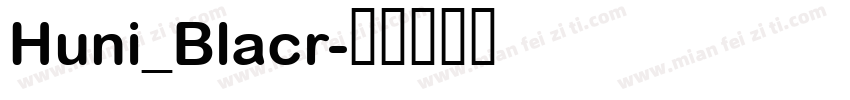 Huni_Blacr字体转换