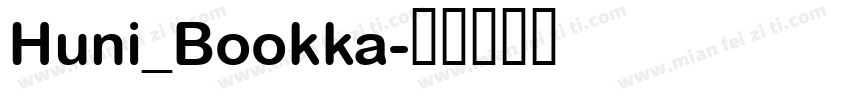 Huni_Bookka字体转换