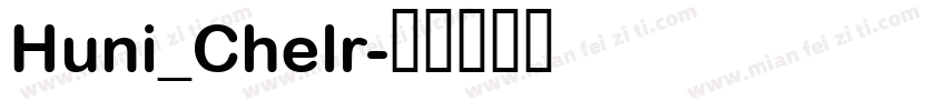 Huni_Chelr字体转换
