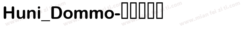Huni_Dommo字体转换
