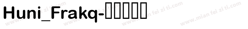 Huni_Frakq字体转换