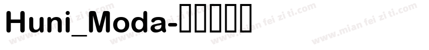 Huni_Moda字体转换