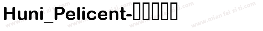 Huni_Pelicent字体转换