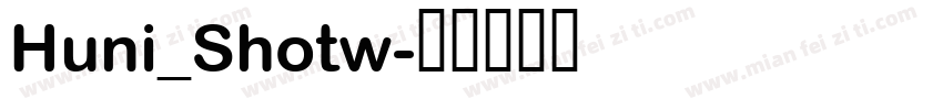 Huni_Shotw字体转换