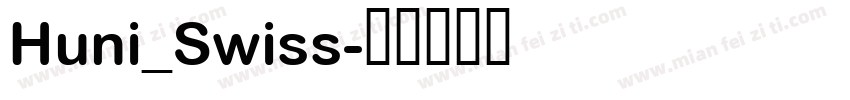 Huni_Swiss字体转换