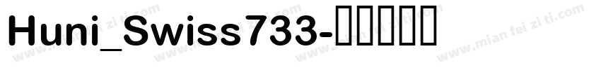 Huni_Swiss733字体转换