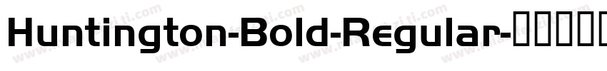 Huntington-Bold-Regular字体转换