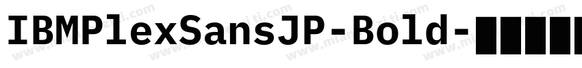IBMPlexSansJP-Bold字体转换