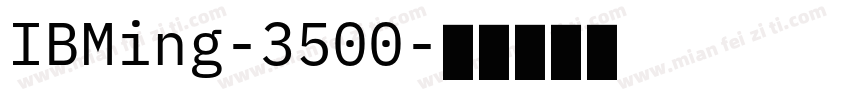 IBMing-3500字体转换