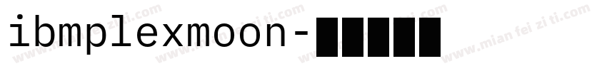 ibmplexmoon字体转换