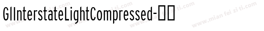 GlInterstateLightCompressed字体转换