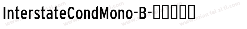 InterstateCondMono-B字体转换