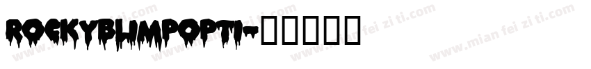 RockyBlimpOpti字体转换