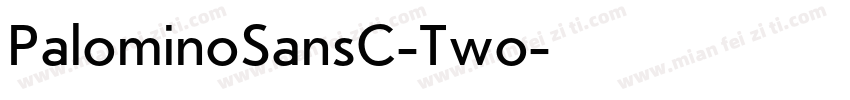 PalominoSansC-Two字体转换