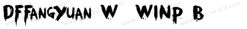 DFFangYuan-W7-WINP-B字体转换