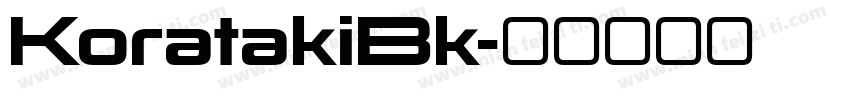 KoratakiBk字体转换