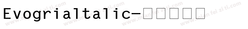 Evogrialtalic字体转换