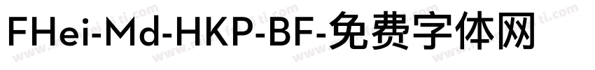FHei-Md-HKP-BF字体转换