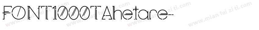 FONT1000TAhetare字体转换
