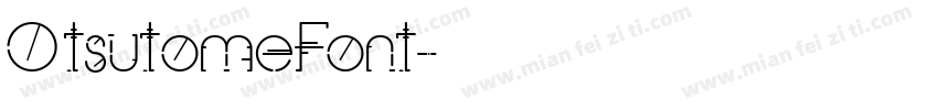 OtsutomeFont字体转换