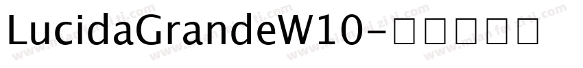 LucidaGrandeW10字体转换