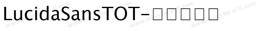 LucidaSansTOT字体转换