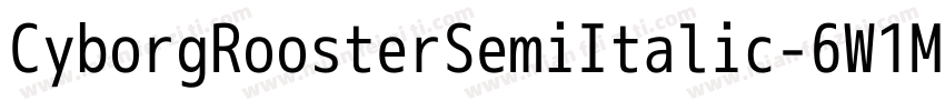 CyborgRoosterSemiItalic-6W1M字体转换
